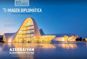 Un numéro du magazine argentin Imagen Diplomática consacré à l’Azerbaïdjan vient de paraître