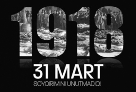   106 ans s’écoulent du massacre atroce commis par les Arméniens contre les Azerbaïdjanais  